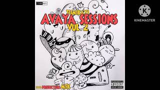 Avaya Sessions Vol 2 100 Production Mix TumiKayi Eargasm on another level🤘🏾 [upl. by Inavihs]