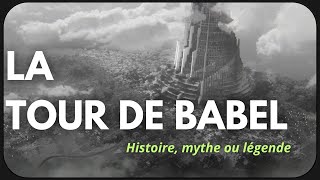 LA TOUR DE BABEL  MYTHE [upl. by Lorne]