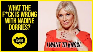 FLASHBACK What the Fck is wrong with Nadine Dorries [upl. by Ahsieni]