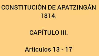 CONSTITUCIÓN DE APATZINGÁN 1814 EN AUDIO [upl. by Bagley]