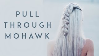 Pull Through Mohawk Tutorial [upl. by Ileak]