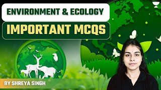 Environment amp Ecology I Important MCQS for UPSC Prelims 2024 I By Shreya Singh [upl. by Roid446]