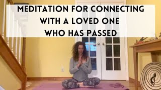 Connect with Loved Ones Who Have Passed  Meditation to Connect with Departed Loved Ones [upl. by Kristian]