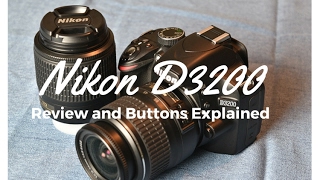 Nikon D3200 Review Tutorial and Buttons explained [upl. by Halyahs]