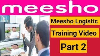 Meesho Logistic Training Video Tutorial Part 2  Logistics and Supply Chain Management  video [upl. by Quincey]