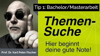 Tip 1 Bachelorarbeit Masterarbeit Themensuche und Themenfindung [upl. by Accem782]