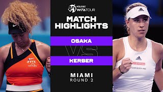 Naomi Osaka vs Angelique Kerber  2022 Miami Round 2  WTA Match Highlights [upl. by Ernst993]