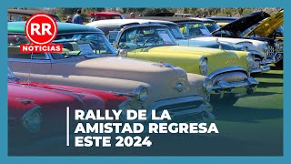 Rally de la Amistad regresa este 2024  Alfredo Aguilar [upl. by Libenson]