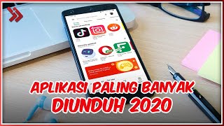 Aplikasi Android Paling Banyak Diunduh 2020 Tebak yang Nomor Satu [upl. by Peckham]