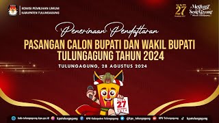 PENERIMAAN PENDAFTARAN PASANGAN CALON BUPATI DAN WAKIL BUPATI TULUNGAGUNG 2024  HARI KEDUA [upl. by Abbi]