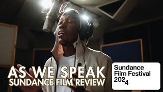 AS WE SPEAK  Sundance Film Review [upl. by Hilaire]