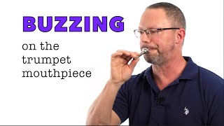 Improve your Trumpet Sound The Basics of BUZZING the Mouthpiece [upl. by Zurciram596]