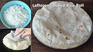 Leftover Cooked Rice Roti  Rice Roti using Cooked Rice  Easy Roti  Less Oil Recipe [upl. by Airdnahc]