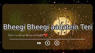 Bheegi Bheegi Aadatein Teri 💔☔☔☔💔 a rainy hindi sad song by Melody Moody Vibes [upl. by Nerrawed]