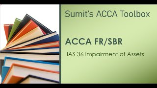 ACCA FRSBR  IAS 36 Impairment of Assets [upl. by Enra]