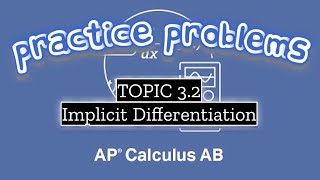 AP Calculus AB TOPIC 32 Implicit Differentiation [upl. by Yanttirb]