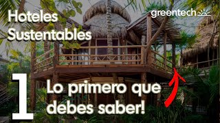 Hoteles Sustentables  lo primero que debes saber es [upl. by Pomeroy]