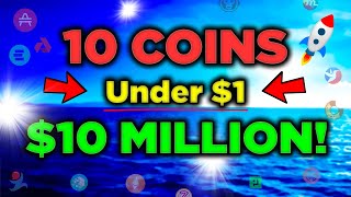 Top 10 Crypto Coins Under 1 These will EXPLODE [upl. by Aivuy467]