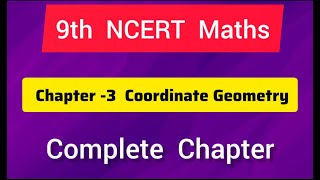 9th NCERT Maths  Chapter3 Complete   COORDINATE GEOMETRY [upl. by Eramat]