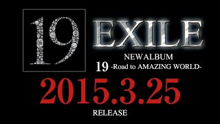 EXILE  NEW ALBUM『19 Road to AMAZING WORLD』TVCF 15秒ver [upl. by Elisabet344]