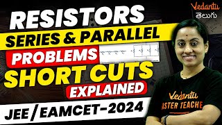 Resistors In Series And Parallel  Class 12 Chapter 3  Problems Shortcuts  JEE 2024  EAMCET 2024 [upl. by Giliane]