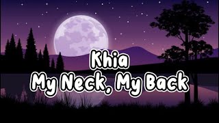 My NeckMy BackKhia lyrics Video [upl. by Orling]