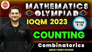 COUNTING  Combinatorics  Mathematics Olympiad  Grade 8 12  IOQM 2023  Abhay Sir  VOS [upl. by Barthelemy]