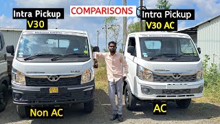 Comparission video Tata Intra Pickup V 30 NON AC VS Intra Pickup V 30 AC Detail Review Video [upl. by Gaither]