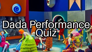 Dada Performance Quiz Test Your Knowledge amp Discover the Absurd 🎭 [upl. by Fesuy]