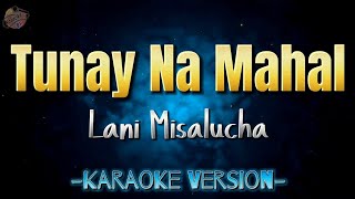 Tunay Na Mahal by Lani Misalucha  Karaoke Version  Instrumental  HD [upl. by Hillary]