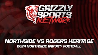 Northside Grizzlies vs Rogers Heritage War Eagles 2024 Northside Varsity Football [upl. by Gannon]