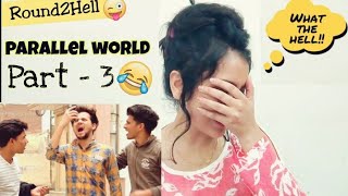 Parallel world part 3 Reaction  R2h  Round2hell React By Illumi Girl [upl. by Iona]