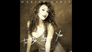 Alternative Version Mariah Carey  To Be Around You [upl. by Adlemy]