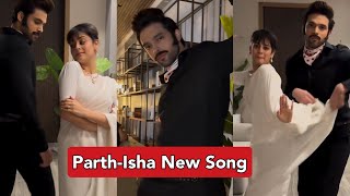 Parth Samthaan and Isha Malviyas New Song  Parth SamthaanIsha Malviya Dance Video [upl. by Ertnod397]