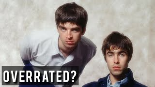 Are Oasis Overrated [upl. by Agnola]