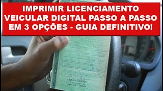 COMO IMPRIMIR O DOCUMENTO DE CERTIFICADO DE LICENCIAMENTO VEICULAR DIGITAL RÃPIDO E FÃCIL [upl. by Malca448]