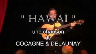 quotHAWAÏquot  Chanson Comique  JeanJacques de Launay [upl. by Edd]