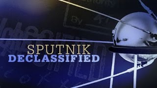 SPUTNIK DECLASSIFIED  DOCUMENTARY 2016 SCIENCE [upl. by Gav47]