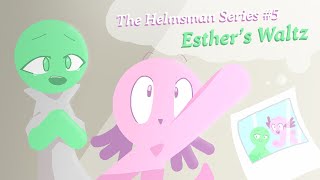 Esther’s Waltz AMV  The Helmsman Series 5 [upl. by Eitra]