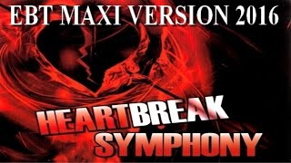 Heartbreak Symphony  By Ralf Stemmann EBT MAXI VERSION 2016 [upl. by Ardnuhs45]