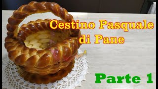 Cestino Pasquale di Pane  Parte 13 Coș de Paște din aluat [upl. by Ahsatak]