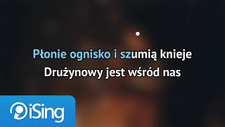 Piosenka Harcerska  Płonie ognisko i szumią knieje karaoke iSing [upl. by Curhan]