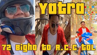 yatra  72 Bigha to RCC Tal  My first Vlogs [upl. by Ennaylloh]