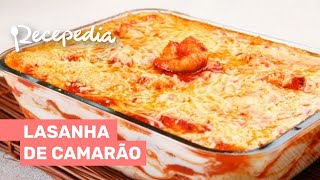 LASANHA DE CAMARÃO A receita mais amada numa versão irresistível com camarão [upl. by Alley]