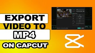 MP4 Video Setting On CapCut  How To Export Video To MP4 In CapCut [upl. by Ylram]