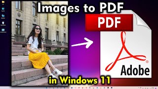 How to Convert Images to PDF in Windows 11 Pc or Laptop [upl. by Sherman]