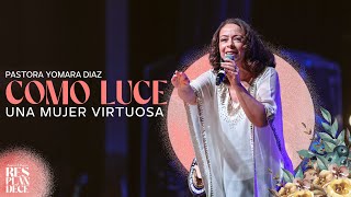 COMO LUCE UNA MUJER VIRTUOSA Yomara diaz [upl. by Ellocin]