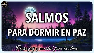 Salmos para Dormir en paz  Biblia en audio  Salmo 91 23 121  3 HRS [upl. by Maurili572]