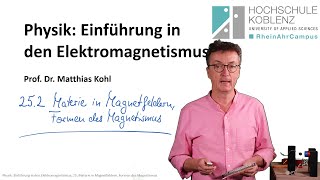 Diamagnetismus Paramagnetismus Ferromagnetismus Physik Elektromagnetismus Vorlesung Kapitel 252 [upl. by Chrysler]