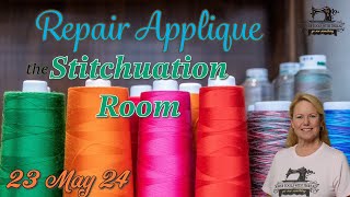 Repair Applique The Stitchuation Room 23 May 24 [upl. by Acira]